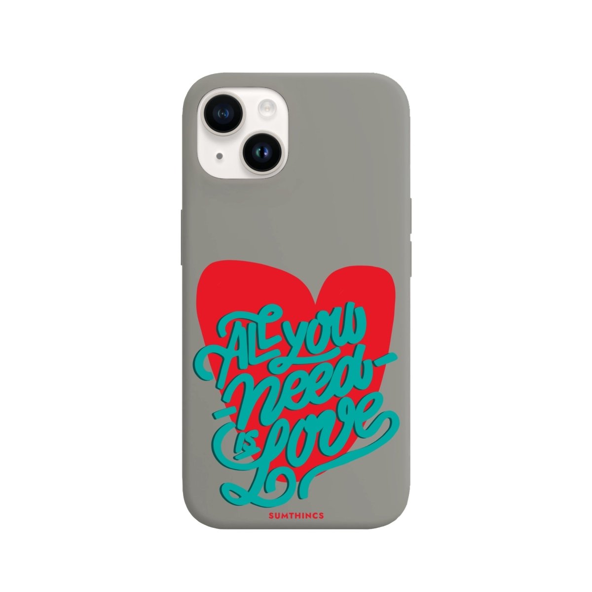 iPhone 14 Plus All You Need is Love Premium Telefon Kılıfı Gri - SUMTHINCS