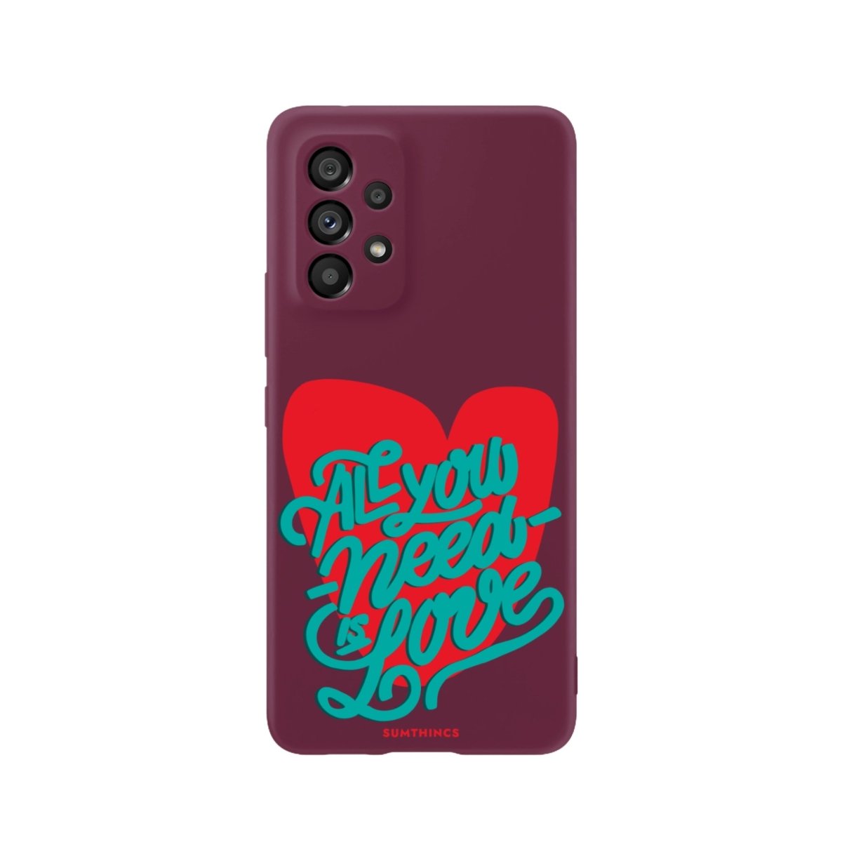 Samsung A73 All You Need Is Love Premium Telefon Kılıfı - SUMTHINCS