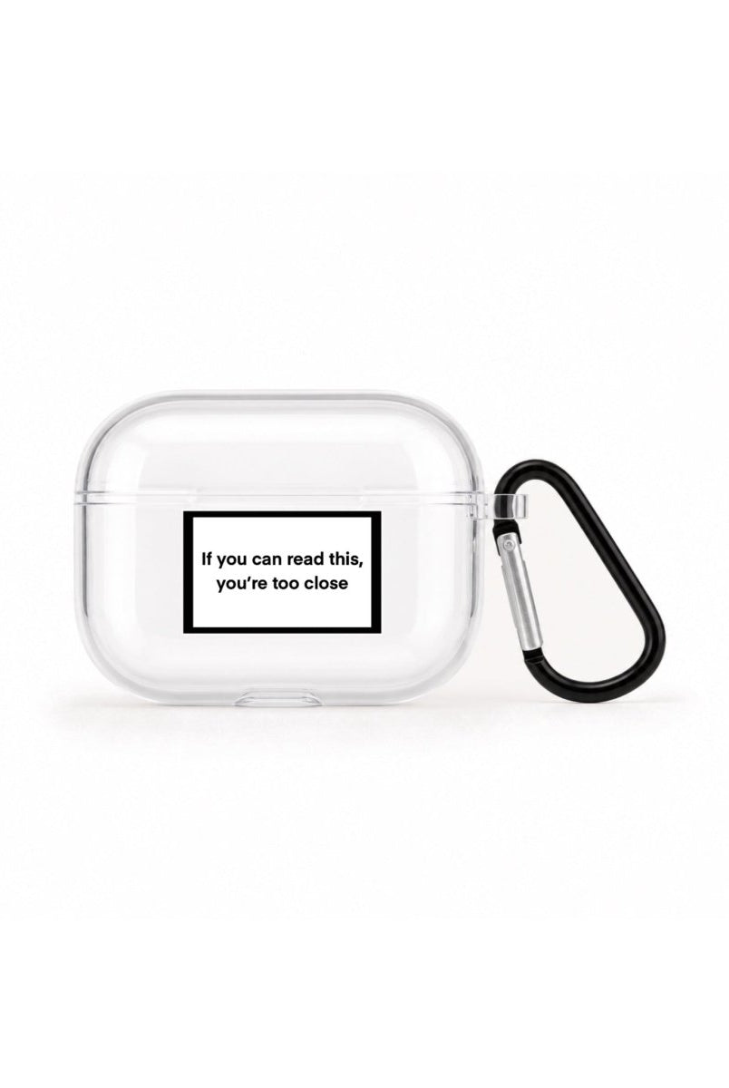 You're Too Close AirPods Pro Şeffaf Silikon Kılıf Beyaz Şeffaf - Sumthincs