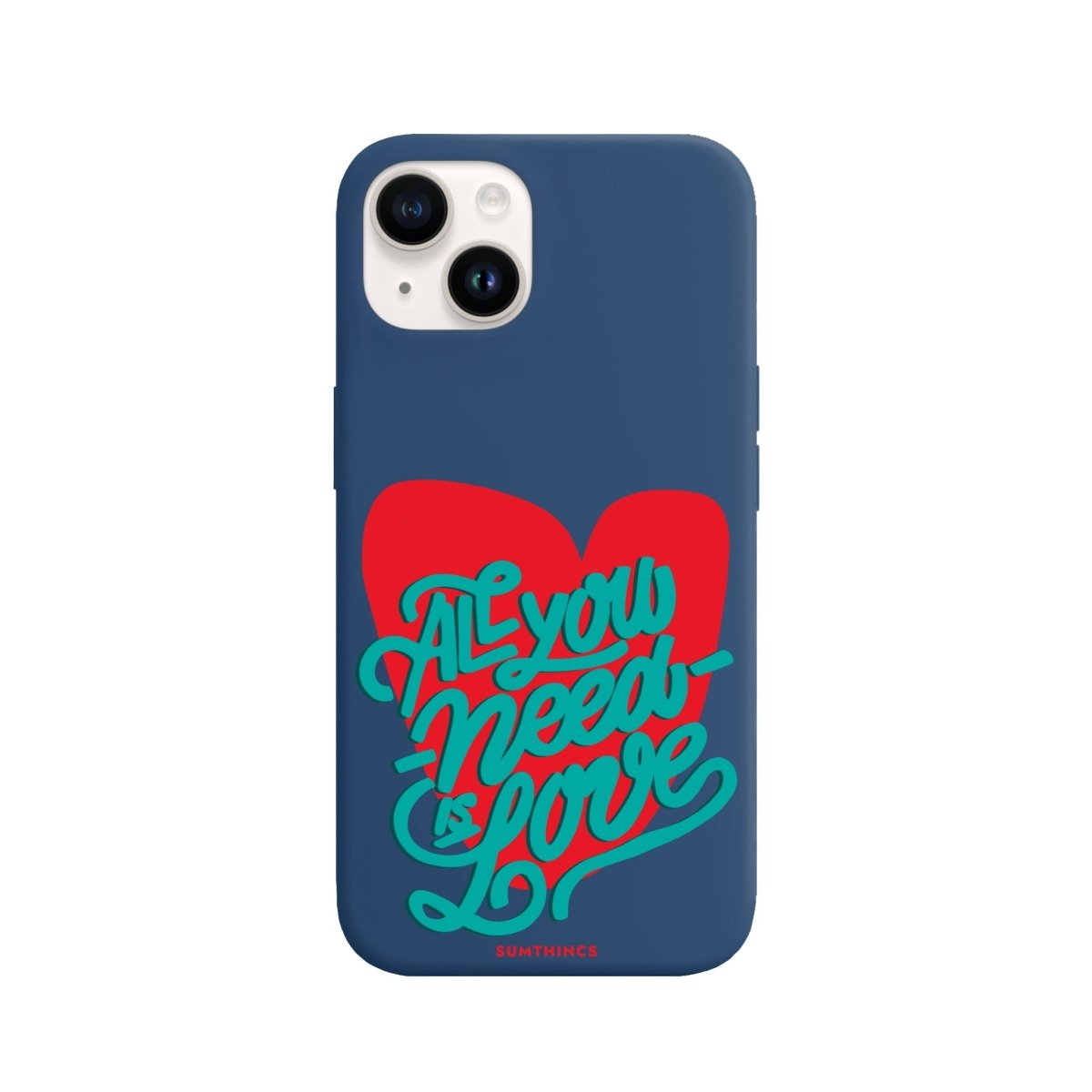 iPhone 14 Plus All You Need is Love Premium Telefon Kılıfı - SUMTHINCS