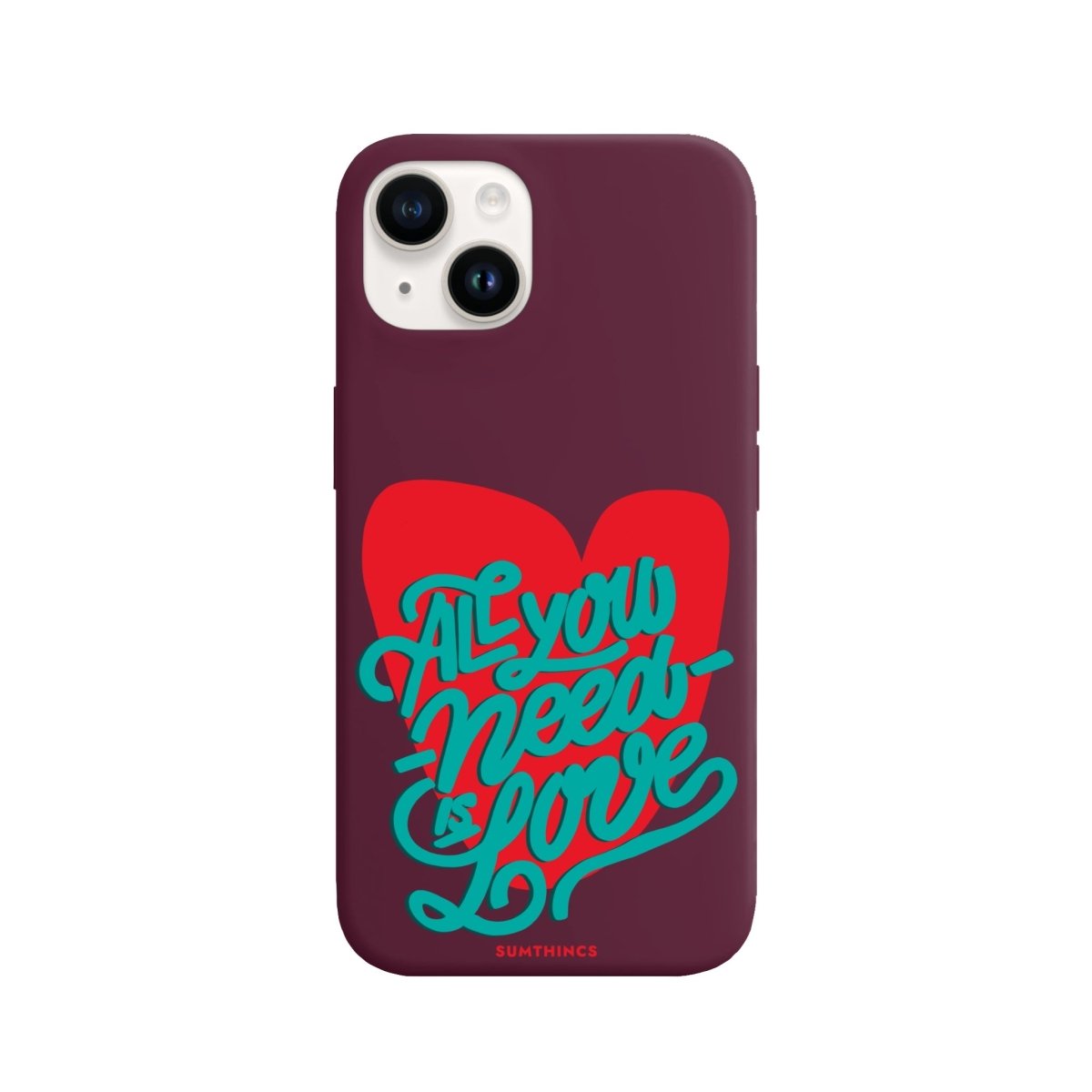 iPhone 14 Plus All You Need is Love Premium Telefon Kılıfı - SUMTHINCS