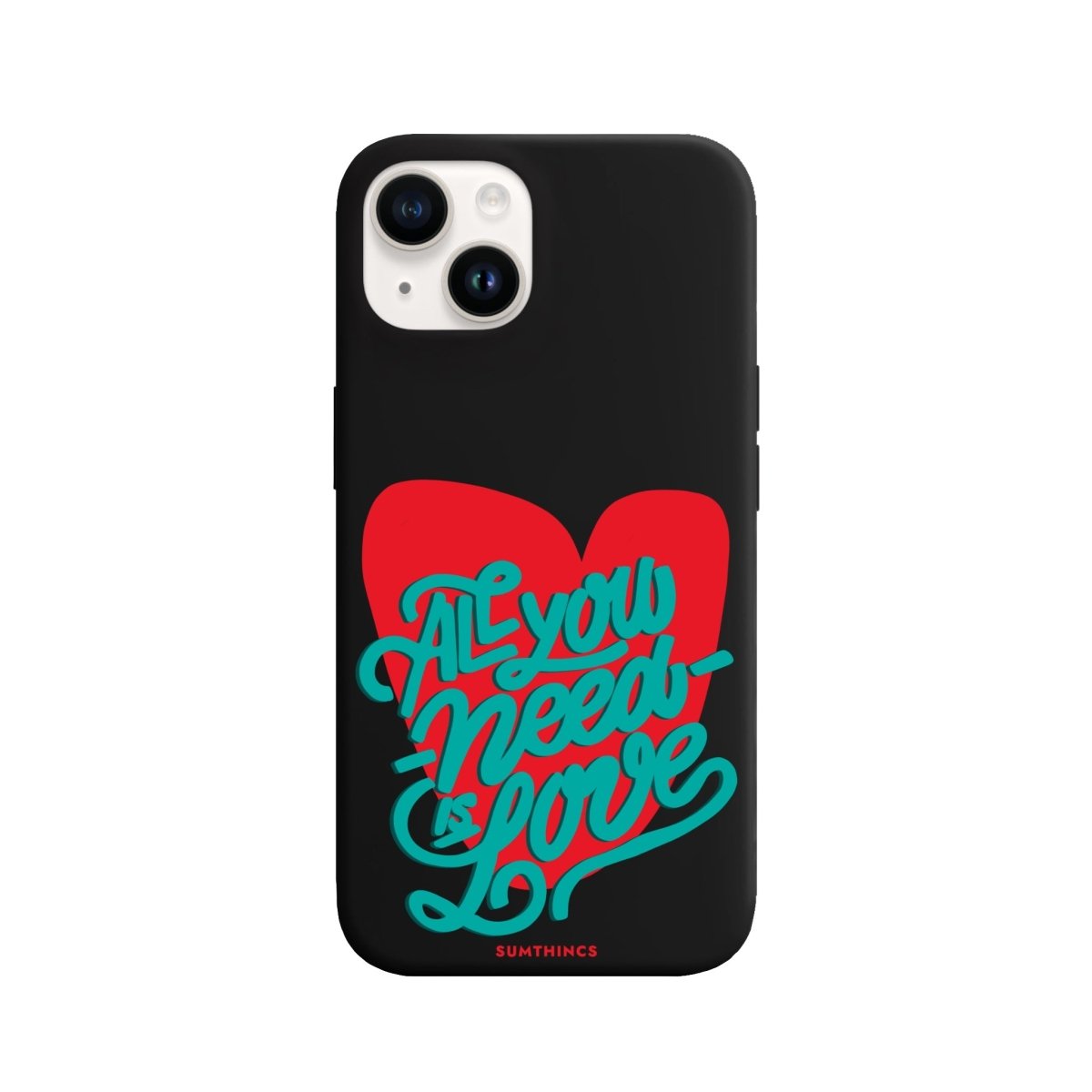 iPhone 14 Plus All You Need is Love Premium Telefon Kılıfı - SUMTHINCS