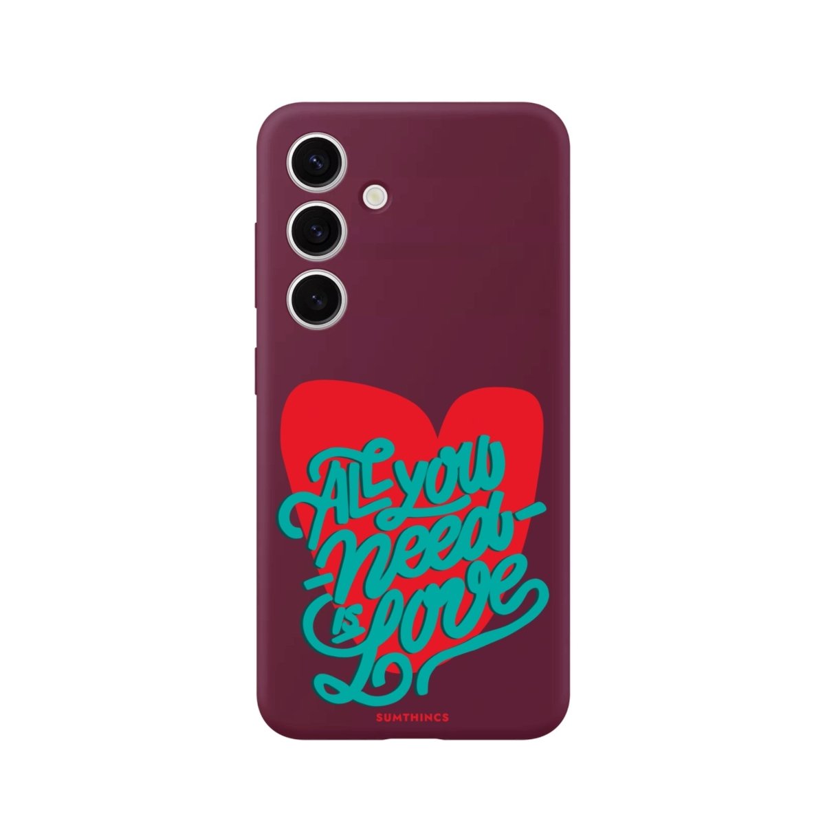Samsung S25 Plus All You Need Is Love Premium Telefon Kılıfı - SUMTHINCS