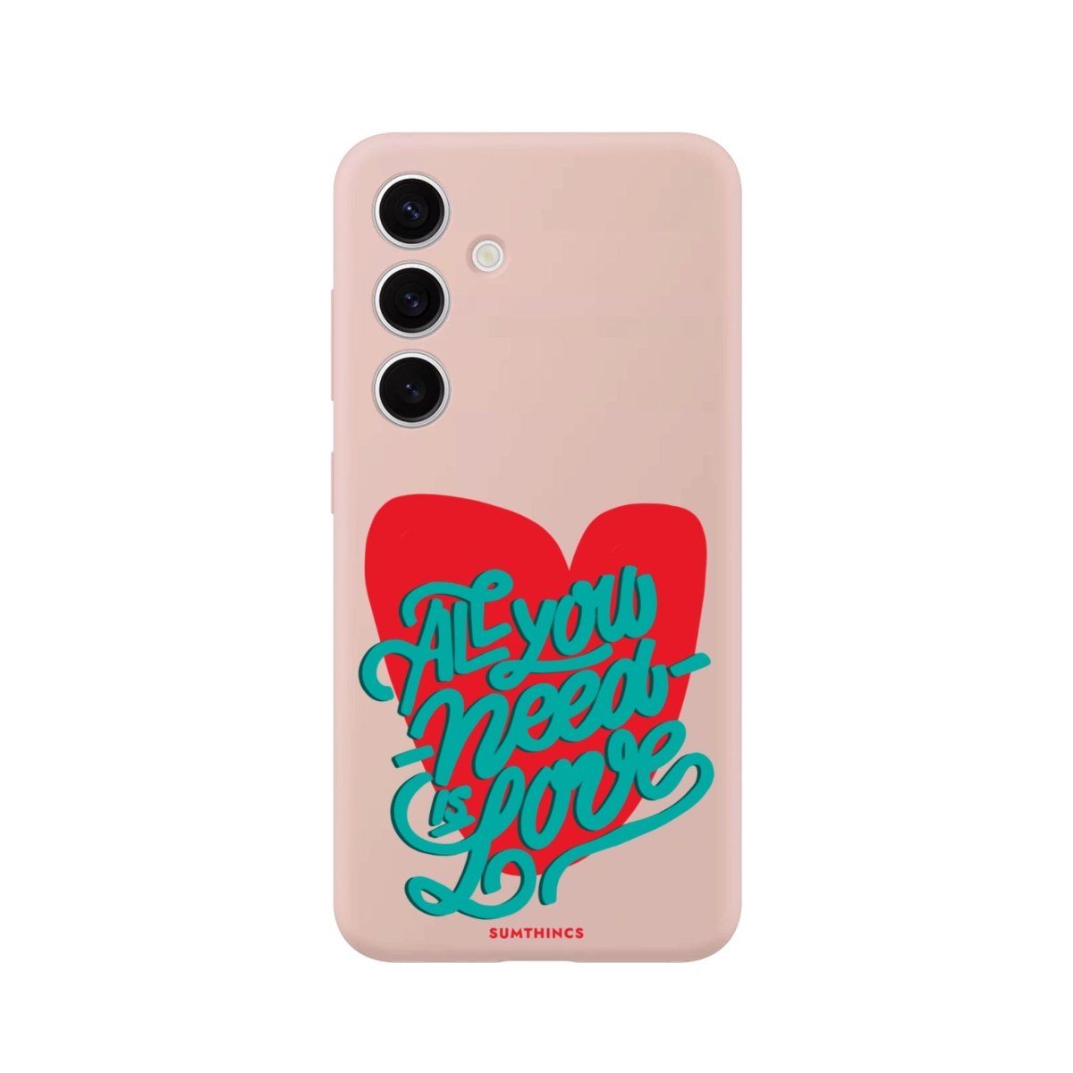 Samsung S25 Plus All You Need Is Love Premium Telefon Kılıfı - SUMTHINCS