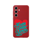 Samsung S25 Plus All You Need Is Love Premium Telefon Kılıfı - SUMTHINCS