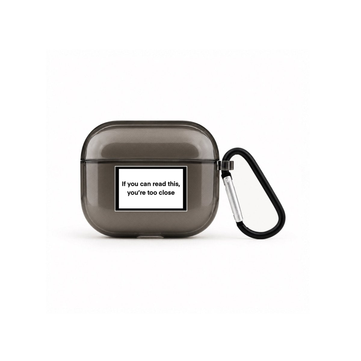 You're Too Close AirPods 3 Şeffaf Silikon Kılıf Siyah - Sumthincs