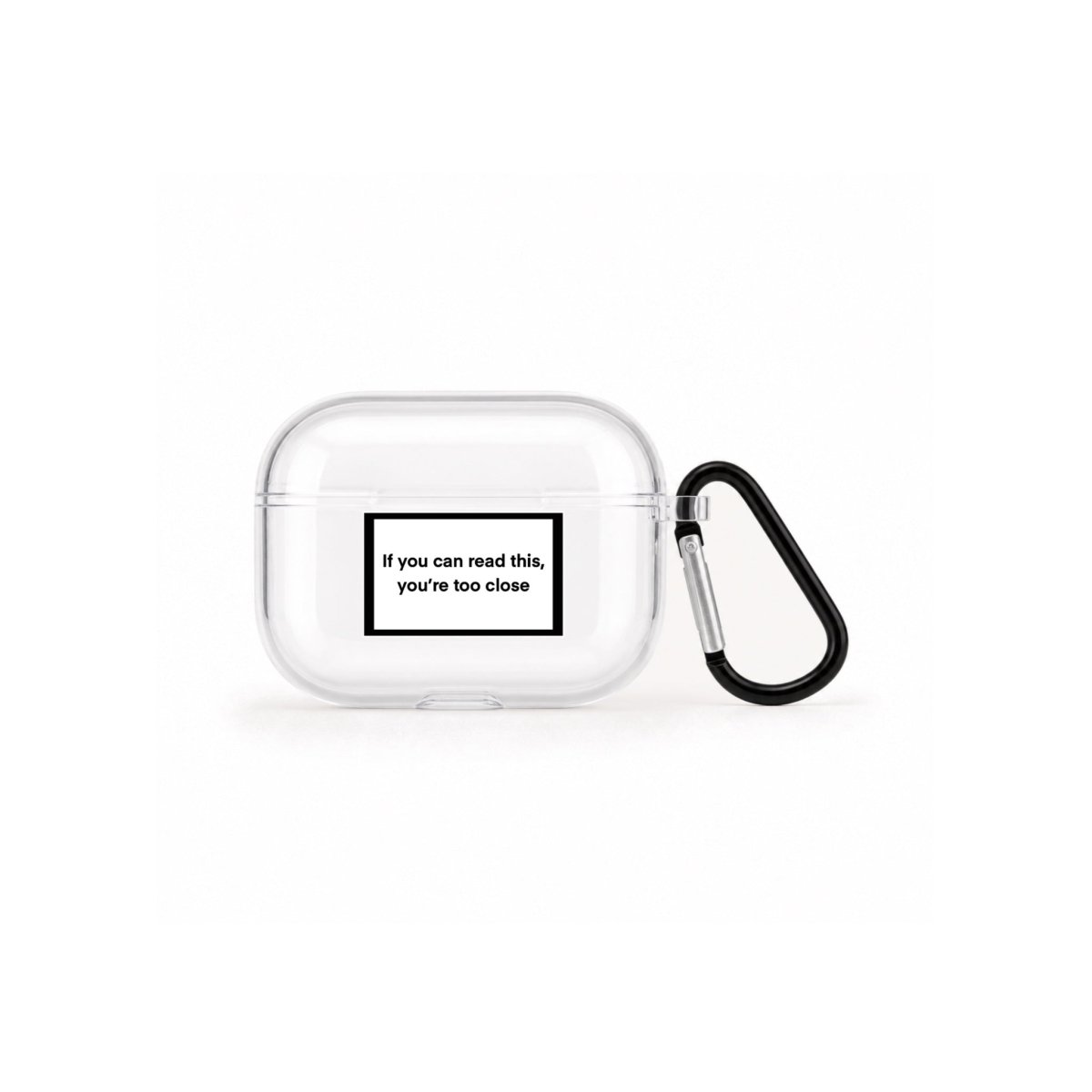 You're Too Close AirPods Pro Şeffaf Silikon Kılıf Beyaz Şeffaf - Sumthincs
